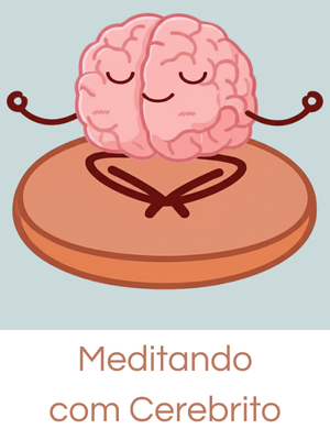 Meditando com Cerebrito